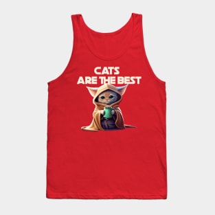 Cats are the best Tank Top